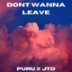 Dont Wanna Leave Single