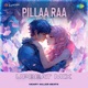 Pillaa Raa Upbeat Mix Single