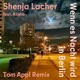 Wenn es Nacht wird in Berlin feat Alisha Tom Appl Remix Single