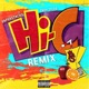 Hi C feat Troy Tyler Remix Single