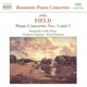 Field Piano Concertos No 1 and 3