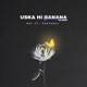 Uska Hi Banana Rap Version feat KDspuNKY Single