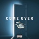 Come Over feat Melvin War Single