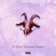 It Gets Greater Later EP