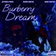 Burberry Dream feat Super Digital Kush Carter Single