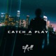 Catch A Play Single