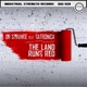 The Land Runs Red feat Satronica EP