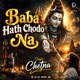 Baba Hath Chodo Na Single