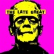 The Late Great