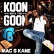 Koon With The Goon Single