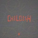 Childish Single
