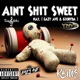 Ain t Shit Sweet feat Eazy Ave 610Ryda Single