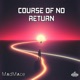 Course of No Return Single