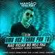 Uma Vez e Tchau pra Tu Não Viciar no Meu Pau Mansão Funk Rave feat MC Menor MT MC Gui Andrade MC Buraga DJ Ery Megabaile do Areias GP DA ZL DJ Douglinhas Dj W Single