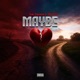 Maybe feat MO RELL Single