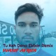Tu Keh Dena Ekbar Remix Single