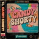 Candy Shorty Single