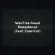 Won t Be Found feat Cami Cat Remastered Remastered Single
