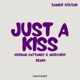 Just a Kiss Single