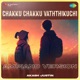 Chakku Chakku Vaththikuchi Ampiano Version Single