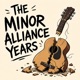 The Minor Alliance Years Single