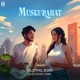 Muskurahat Single