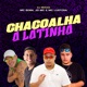 Chacoalha a Latinha feat Dj Renan Single