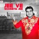 Jee Ve Sohneya Jee