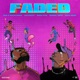 FADED feat PsychoYP Marv OTM Denzel Oaks Zilla Oaks Single