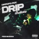 Drip เป นพ เศษ Single