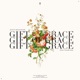 Gift of Grace feat Naomi Mae Single