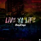 Live Ya Life Single