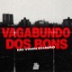 Vagabundo dos Bons Single