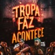 Tropa do Faz Acontece Single