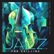 Jazz for Chilling