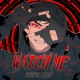 Watch Me Single