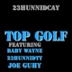 Top Golf feat 2300Ty BabyWayne Joe Guhy Single