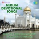 Muslim Devotional Songs Single