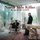 North Side Killer Single