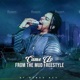 Came Up From the Mud Freestyle Single