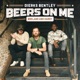 Beers On Me feat BRELAND HARDY Single