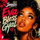 Eva Bless Gyal Single