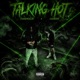 TALKING HOT feat yvngmxlik Single