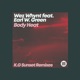 Body Heat K G Sunset Remixes feat Earl W Green