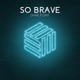 So Brave Single