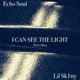 I CAN SEE THE LIGHT feat Lil Sk1tty Single