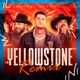 Yellowstone Remix Single