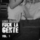 F k la Gente Vol 1