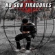NO SON TIRADORES Single