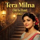 Tera Milna Single